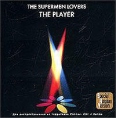 The Supermen Lovers The Player Формат: Audio CD (Jewel Case) Дистрибьютор: BMG Music Лицензионные товары Характеристики аудионосителей 2003 г Альбом инфо 3536z.