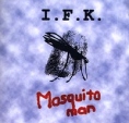 I F K Mosquito Man Формат: Audio CD Дистрибьютор: ФИЛИ Лицензионные товары Характеристики аудионосителей Альбом инфо 5774z.