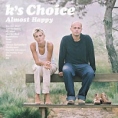 K's Choice Almost Happy Формат: Audio CD Дистрибьютор: Double T Лицензионные товары Характеристики аудионосителей 2000 г Альбом: Импортное издание инфо 7213z.