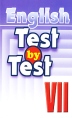 English: Test by Test: VII class Букинистическое издание Сохранность: Хорошая Издательство: Менеджер, 2010 г Мягкая обложка, 160 стр ISBN 978-5-8346-0146-3 Тираж: 3000 экз Формат: 84x108/32 (~130х205 мм) инфо 2050u.